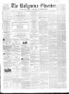 Ballymena Observer Saturday 21 December 1861 Page 1