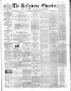 Ballymena Observer Saturday 11 January 1862 Page 1