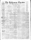 Ballymena Observer Saturday 15 February 1862 Page 1