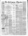 Ballymena Observer Saturday 17 May 1862 Page 1