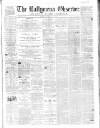Ballymena Observer Saturday 21 June 1862 Page 1