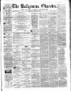 Ballymena Observer Saturday 12 July 1862 Page 1