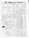 Ballymena Observer Saturday 02 August 1862 Page 1