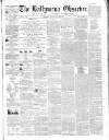 Ballymena Observer Saturday 23 August 1862 Page 1