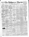 Ballymena Observer Saturday 27 September 1862 Page 1