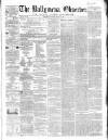 Ballymena Observer Saturday 10 January 1863 Page 1
