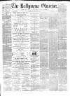 Ballymena Observer Saturday 11 June 1864 Page 1