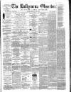 Ballymena Observer Saturday 15 April 1865 Page 1