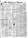 Ballymena Observer Saturday 22 April 1865 Page 1
