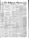 Ballymena Observer Saturday 13 May 1865 Page 1