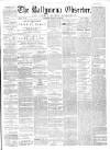 Ballymena Observer Saturday 22 July 1865 Page 1