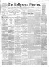 Ballymena Observer Saturday 02 September 1865 Page 1