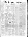 Ballymena Observer Saturday 24 February 1866 Page 1