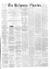 Ballymena Observer Saturday 10 March 1866 Page 1