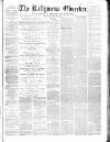 Ballymena Observer Saturday 26 May 1866 Page 1
