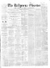 Ballymena Observer Saturday 30 June 1866 Page 1