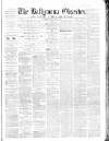 Ballymena Observer Saturday 28 July 1866 Page 1