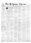 Ballymena Observer Saturday 07 March 1868 Page 1