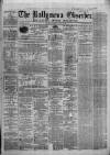 Ballymena Observer Saturday 28 March 1868 Page 1