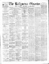 Ballymena Observer Saturday 22 January 1870 Page 1