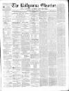 Ballymena Observer Saturday 29 January 1870 Page 1