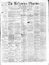 Ballymena Observer Saturday 16 April 1870 Page 1