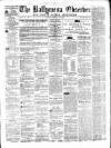 Ballymena Observer Saturday 07 May 1870 Page 1