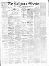 Ballymena Observer Saturday 14 May 1870 Page 1