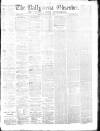 Ballymena Observer Saturday 16 July 1870 Page 1