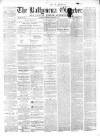 Ballymena Observer Saturday 03 December 1870 Page 1