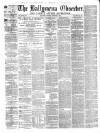 Ballymena Observer Saturday 28 September 1872 Page 1