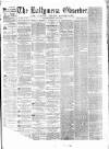 Ballymena Observer Saturday 12 July 1873 Page 1