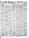Ballymena Observer Saturday 13 June 1874 Page 1