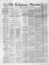 Ballymena Observer Saturday 09 December 1876 Page 1