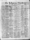 Ballymena Observer Saturday 17 February 1877 Page 1