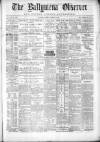 Ballymena Observer Saturday 16 February 1878 Page 1