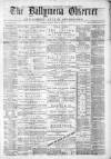 Ballymena Observer Saturday 23 March 1878 Page 1