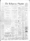 Ballymena Observer Saturday 11 December 1880 Page 1