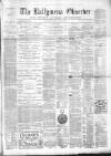 Ballymena Observer Saturday 22 January 1881 Page 1
