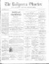 Ballymena Observer Saturday 08 August 1885 Page 1