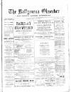 Ballymena Observer Saturday 25 February 1888 Page 1