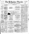 Ballymena Observer Friday 16 June 1893 Page 1