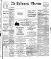 Ballymena Observer Friday 22 September 1893 Page 1