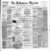 Ballymena Observer Friday 19 March 1897 Page 1