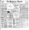 Ballymena Observer Friday 31 March 1899 Page 1