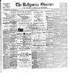 Ballymena Observer Friday 19 May 1899 Page 1