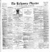 Ballymena Observer Friday 26 September 1902 Page 1