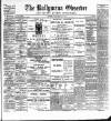 Ballymena Observer Friday 01 February 1907 Page 1