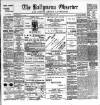 Ballymena Observer Friday 03 May 1907 Page 1