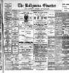 Ballymena Observer Friday 22 November 1907 Page 1